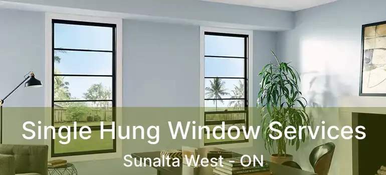 Single Hung Window Services Sunalta West - ON