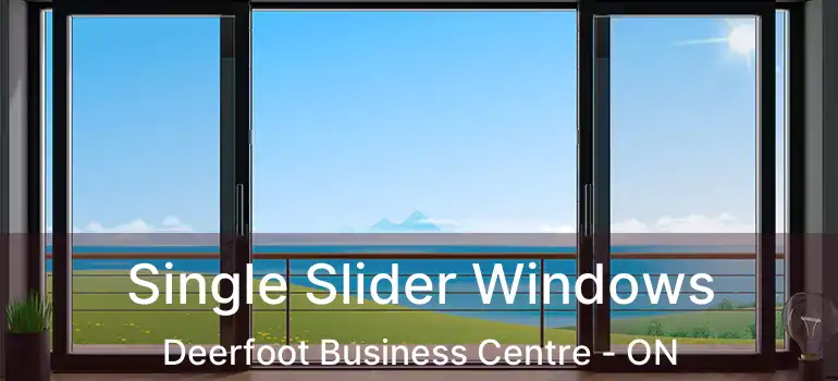 Single Slider Windows Deerfoot Business Centre - ON