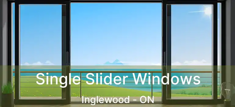 Single Slider Windows Inglewood - ON
