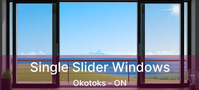 Single Slider Windows Okotoks - ON