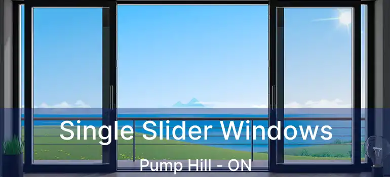 Single Slider Windows Pump Hill - ON