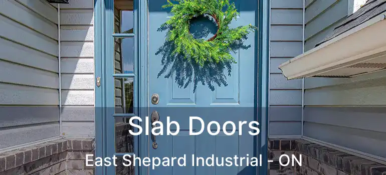 Slab Doors East Shepard Industrial - ON