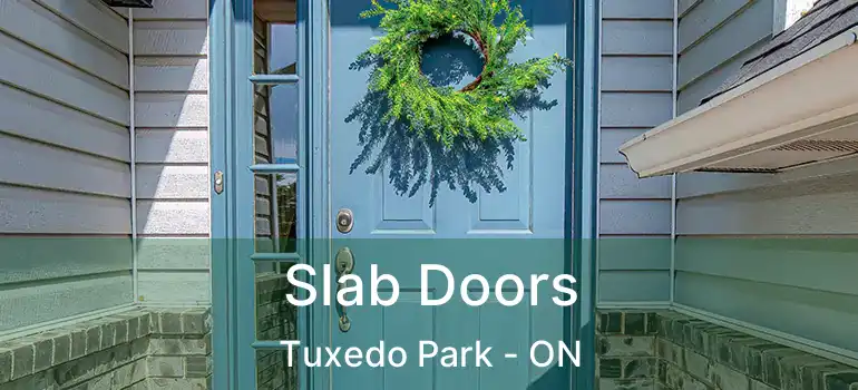Slab Doors Tuxedo Park - ON