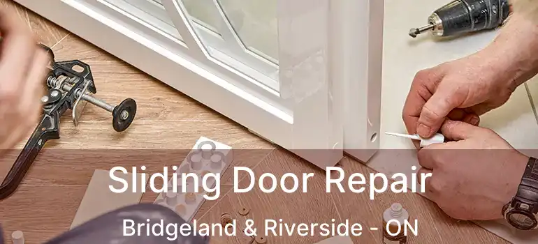 Sliding Door Repair Bridgeland & Riverside - ON