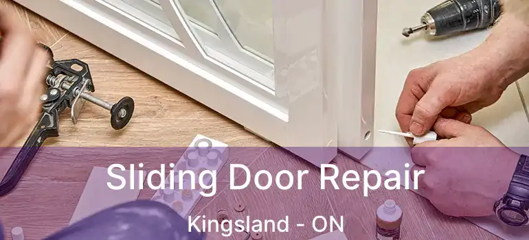 Sliding Door Repair Kingsland - ON