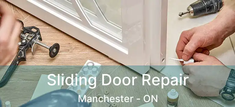 Sliding Door Repair Manchester - ON