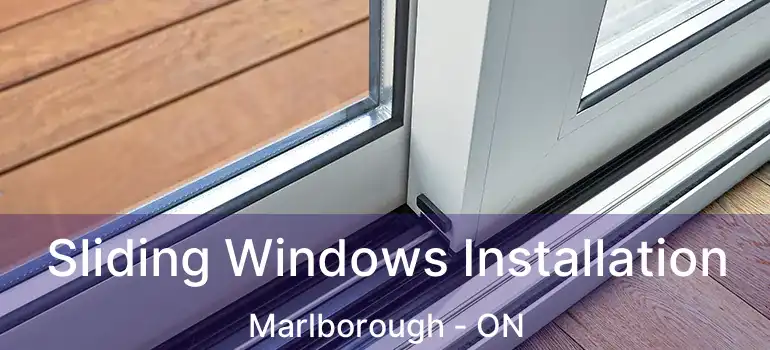 Sliding Windows Installation Marlborough - ON