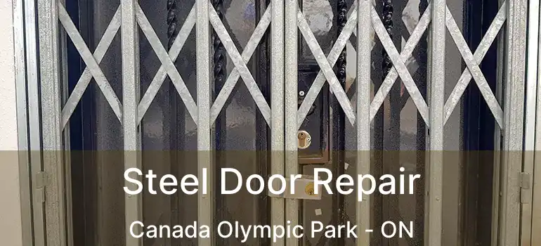 Steel Door Repair Canada Olympic Park - ON