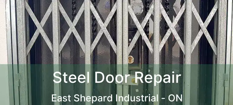 Steel Door Repair East Shepard Industrial - ON