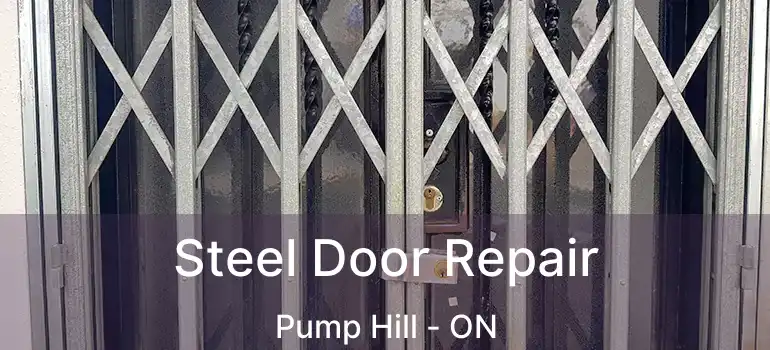 Steel Door Repair Pump Hill - ON