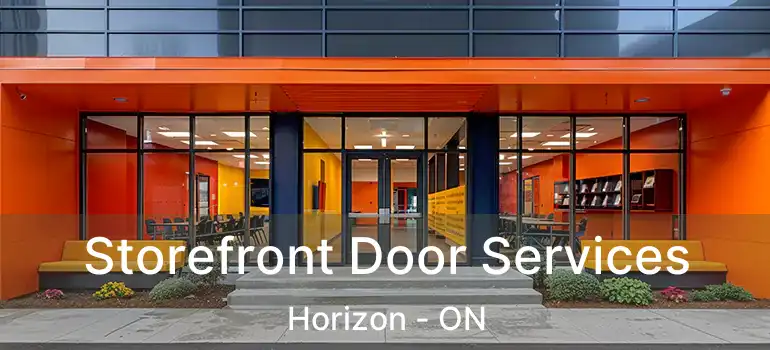 Storefront Door Services Horizon - ON