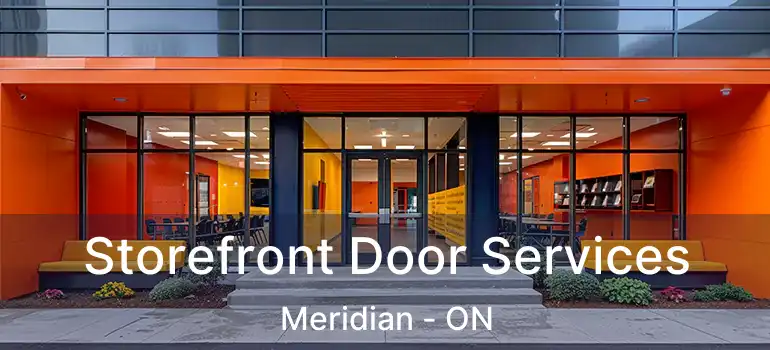 Storefront Door Services Meridian - ON