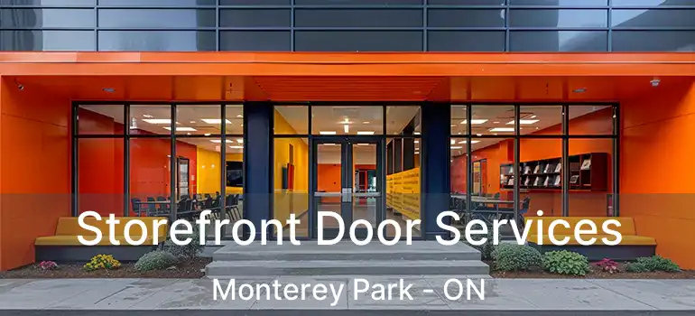 Storefront Door Services Monterey Park - ON