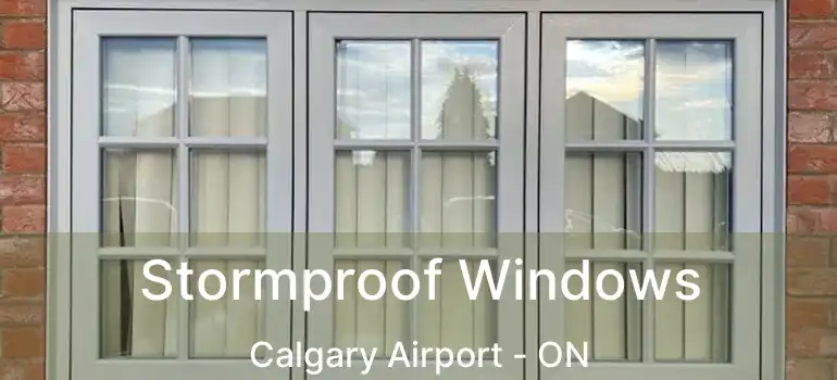 Stormproof Windows Calgary Airport - ON