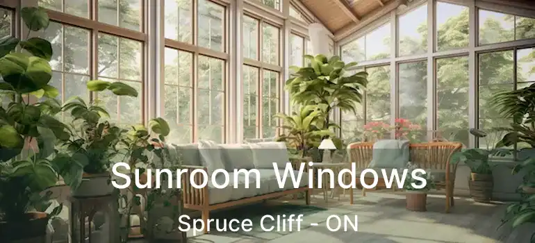 Sunroom Windows Spruce Cliff - ON