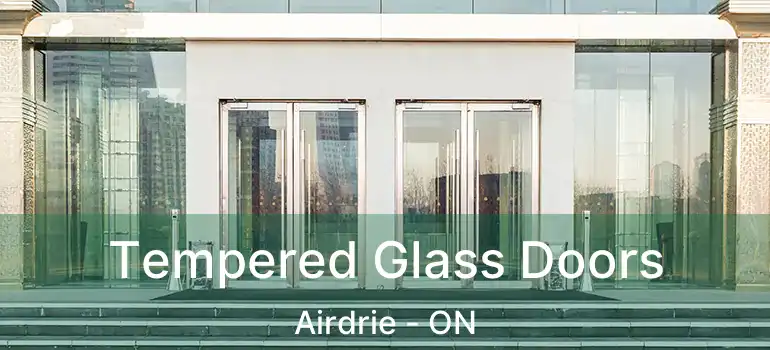 Tempered Glass Doors Airdrie - ON