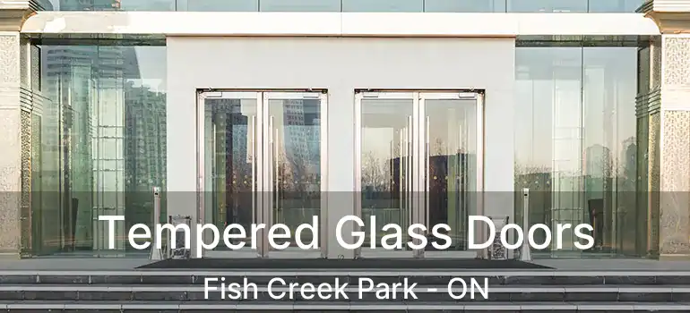 Tempered Glass Doors Fish Creek Park - ON
