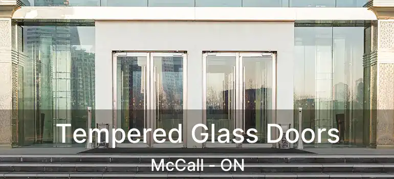 Tempered Glass Doors McCall - ON