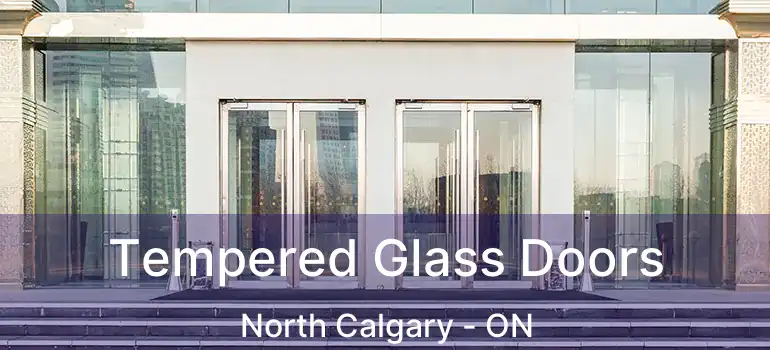 Tempered Glass Doors North Calgary - ON