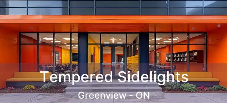 Tempered Sidelights Greenview - ON