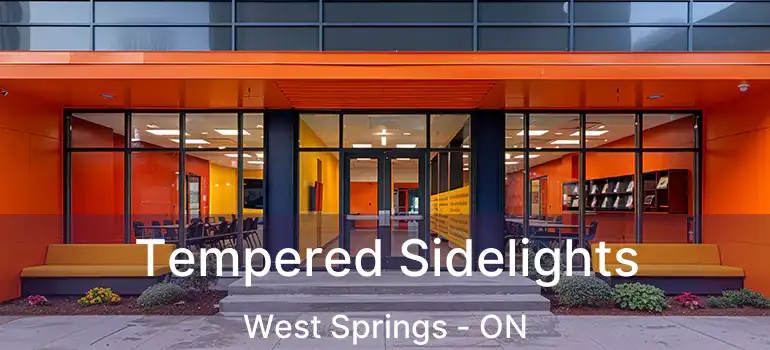 Tempered Sidelights West Springs - ON
