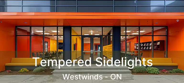 Tempered Sidelights Westwinds - ON