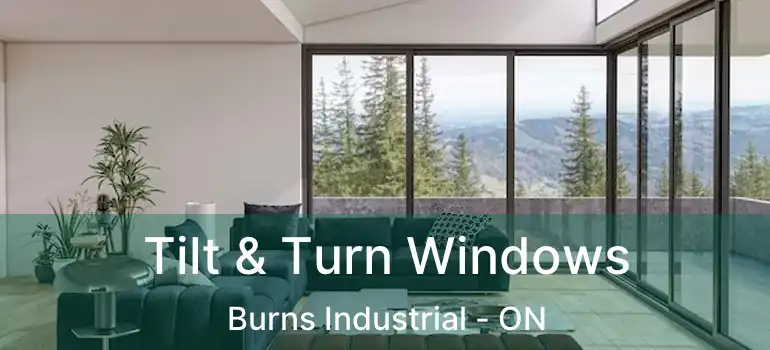 Tilt & Turn Windows Burns Industrial - ON