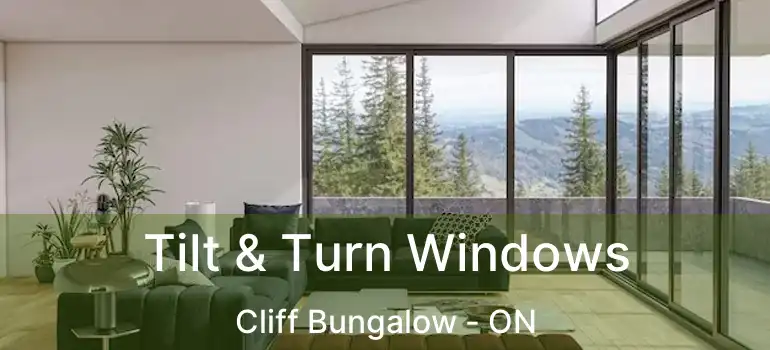 Tilt & Turn Windows Cliff Bungalow - ON
