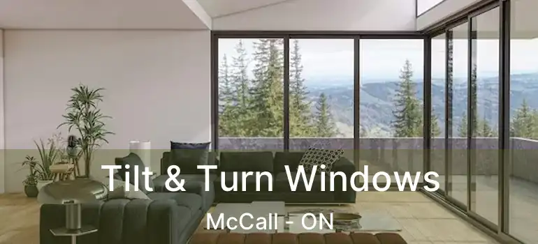 Tilt & Turn Windows McCall - ON
