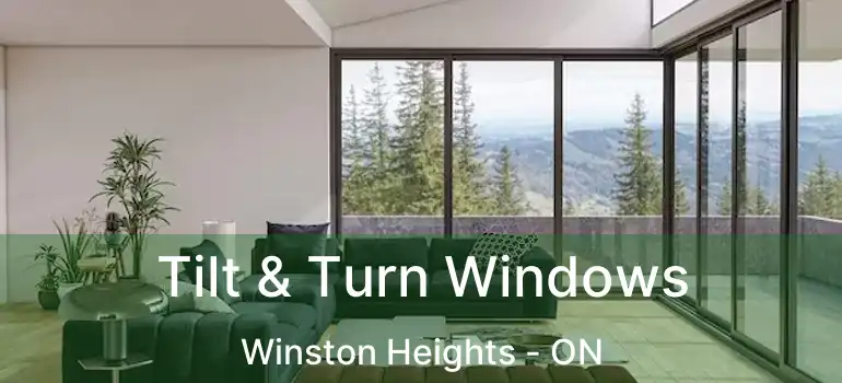 Tilt & Turn Windows Winston Heights - ON