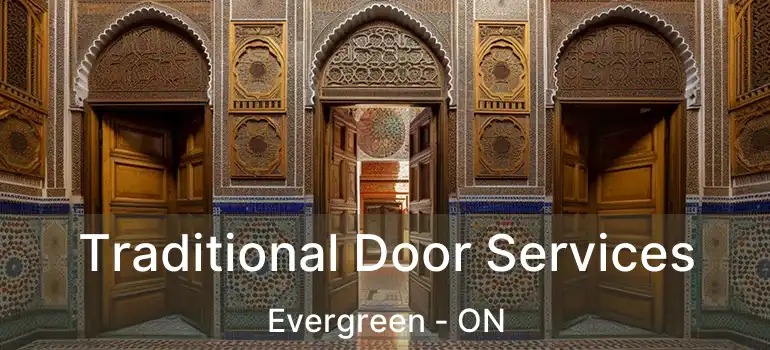 Traditional Door Services Evergreen - ON