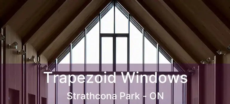 Trapezoid Windows Strathcona Park - ON