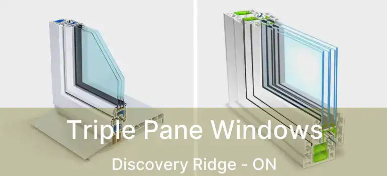Triple Pane Windows Discovery Ridge - ON