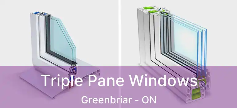 Triple Pane Windows Greenbriar - ON
