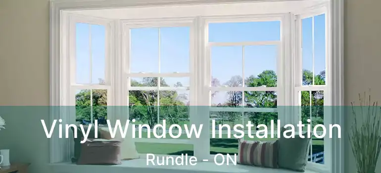 Vinyl Window Installation Rundle - ON