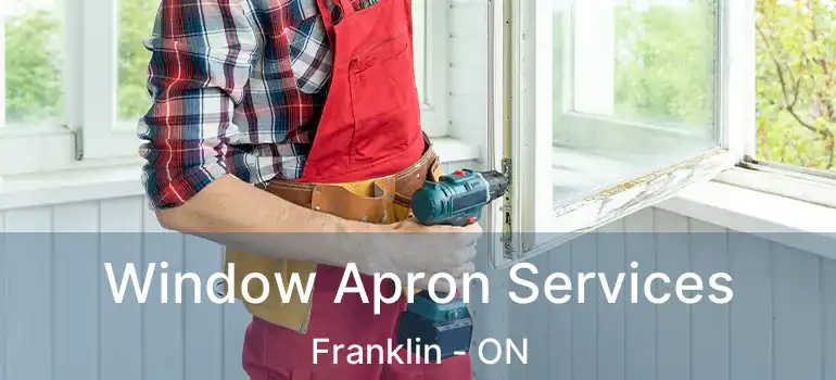 Window Apron Services Franklin - ON