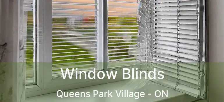Window Blinds Queens Park Village - ON