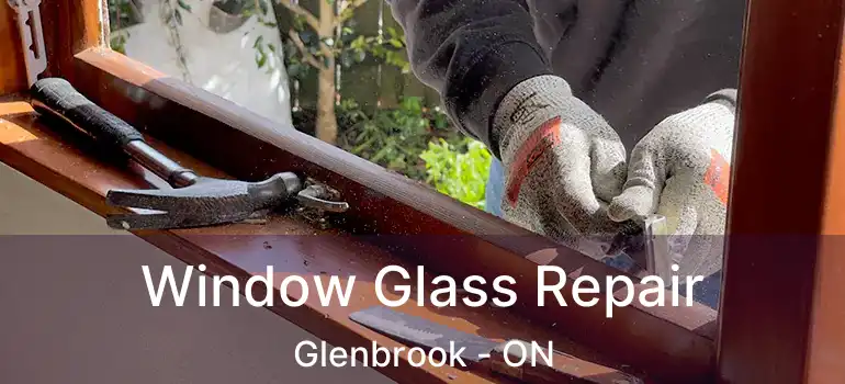 Window Glass Repair Glenbrook - ON