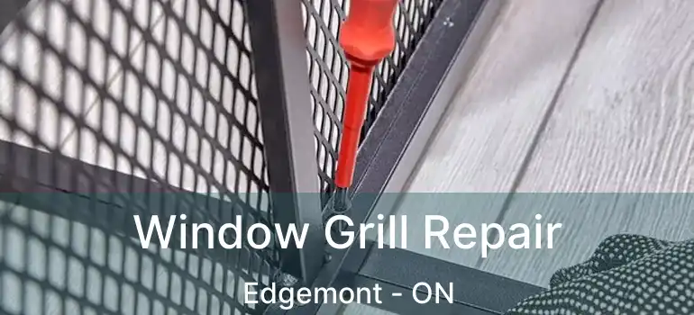 Window Grill Repair Edgemont - ON