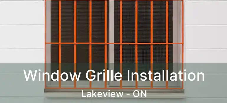 Window Grille Installation Lakeview - ON