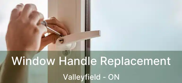 Window Handle Replacement Valleyfield - ON