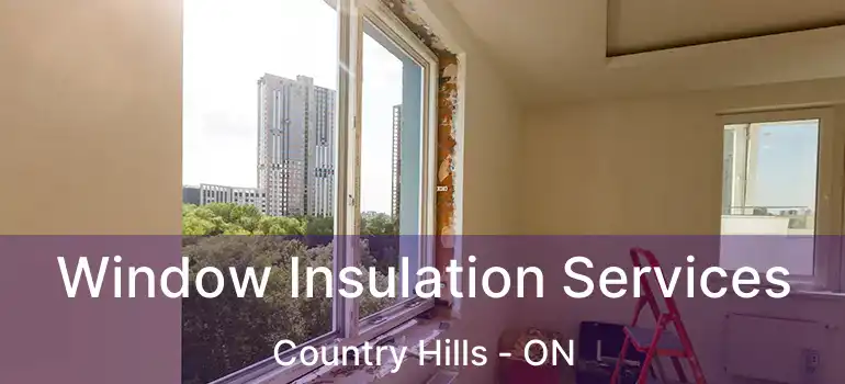 Window Insulation Services Country Hills - ON