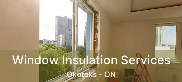 Window Insulation Services Okotoks - ON