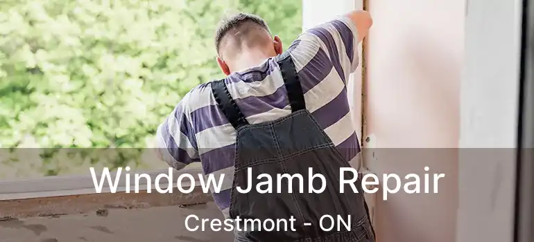 Window Jamb Repair Crestmont - ON