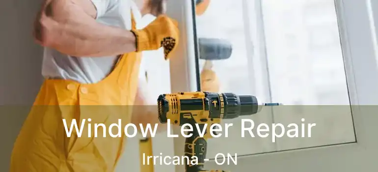 Window Lever Repair Irricana - ON