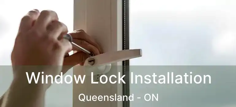 Window Lock Installation Queensland - ON