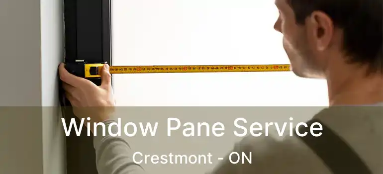 Window Pane Service Crestmont - ON