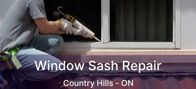 Window Sash Repair Country Hills - ON