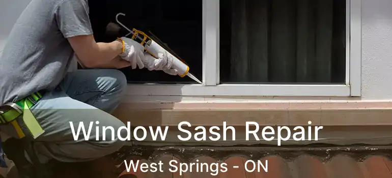 Window Sash Repair West Springs - ON