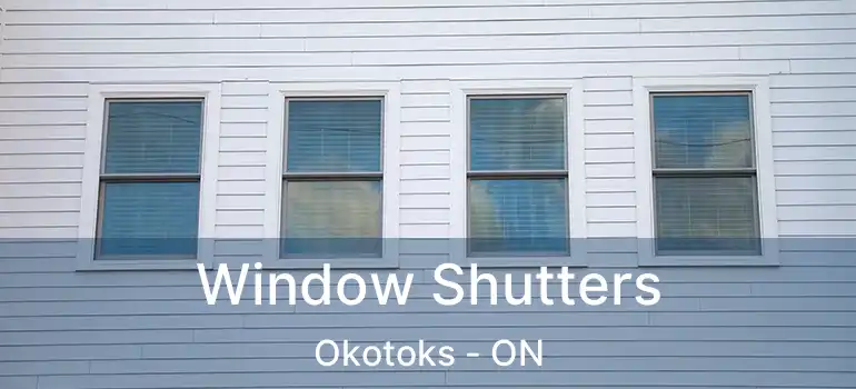 Window Shutters Okotoks - ON